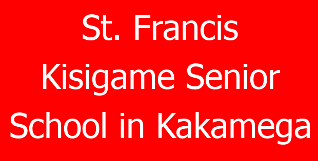 St. Francis Kisigame Senior School in Kakamega