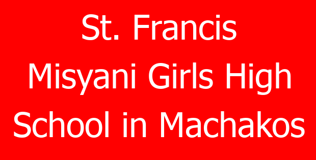 St. Francis Misyani Girls High School in Machakos