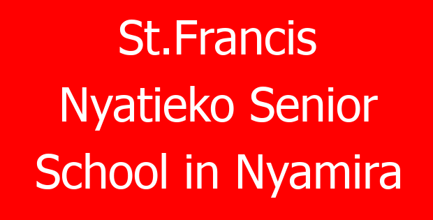 St.Francis Nyatieko Senior School in Nyamira
