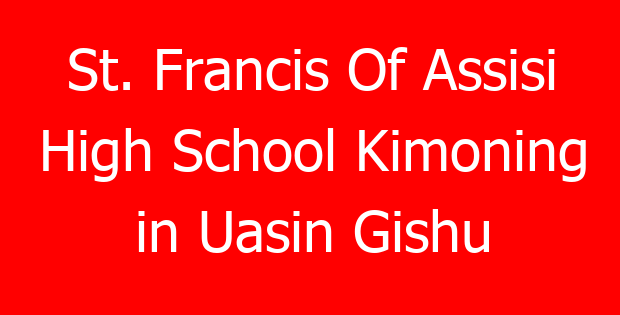 St. Francis Of Assisi High School Kimoning in Uasin Gishu