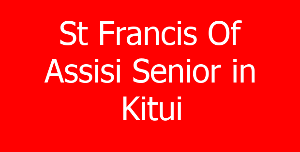 St Francis Of Assisi Senior in Kitui