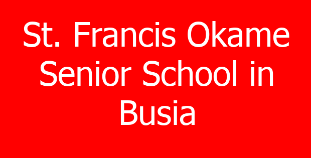 St. Francis Okame Senior School in Busia