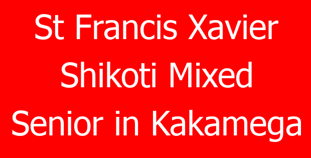 St Francis Xavier Shikoti Mixed Senior in Kakamega