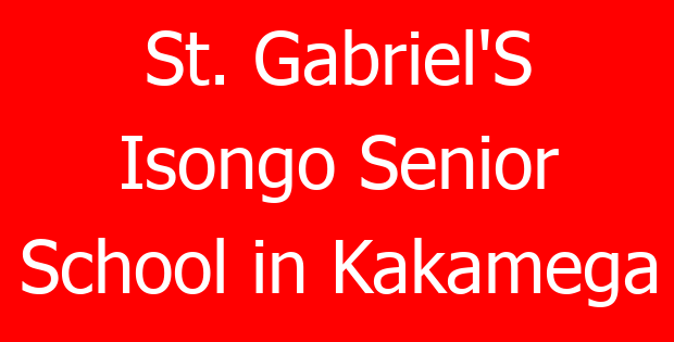 St. Gabriel’S Isongo Senior School in Kakamega