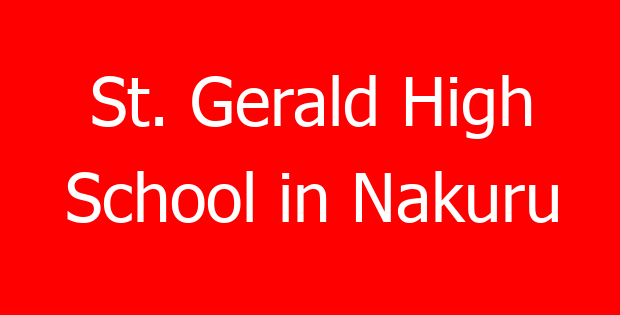 St. Gerald High School in Nakuru