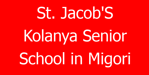 St. Jacob’S Kolanya Senior School in Migori