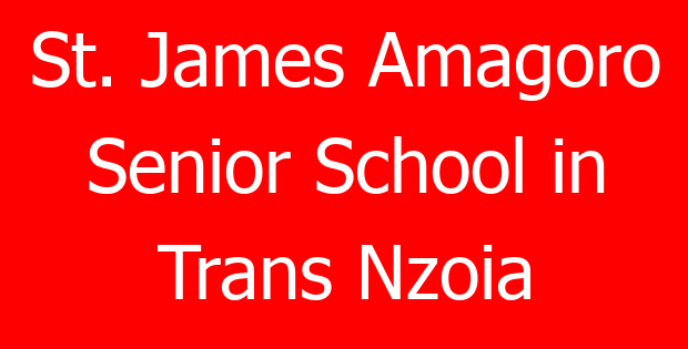 St. James Amagoro Senior School in Trans Nzoia