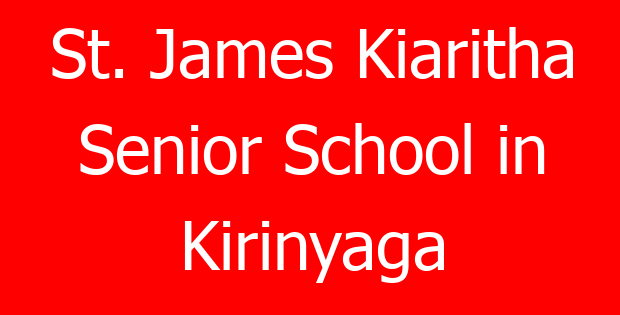 St. James Kiaritha Senior School in Kirinyaga
