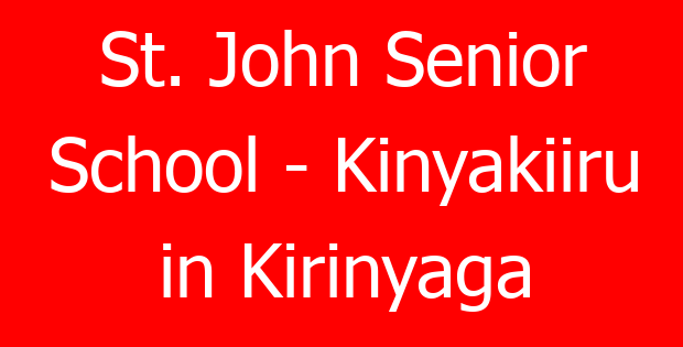 St. John Senior School – Kinyakiiru in Kirinyaga