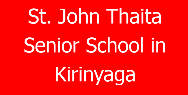 St. John Thaita Senior School in Kirinyaga
