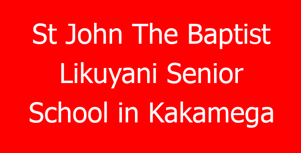St John The Baptist Likuyani Senior School in Kakamega