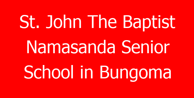 St. John The Baptist Namasanda Senior School in Bungoma