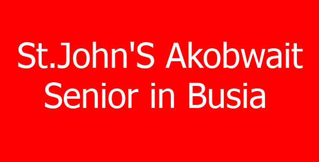 St.John’S Akobwait  Senior in Busia