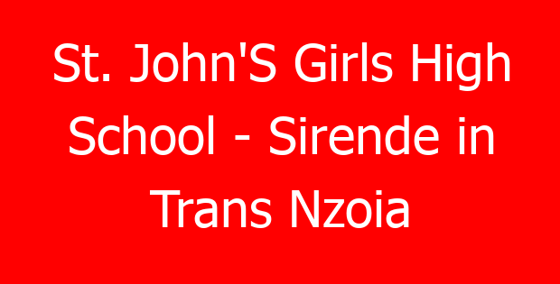 St. John’S Girls High School – Sirende in Trans Nzoia
