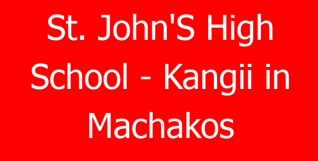 St. John’S High School – Kangii in Machakos