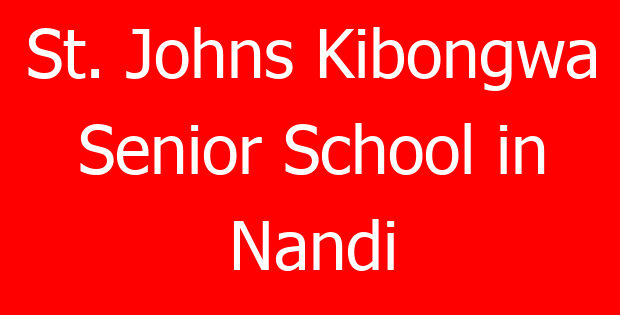 St. Johns Kibongwa Senior School in Nandi