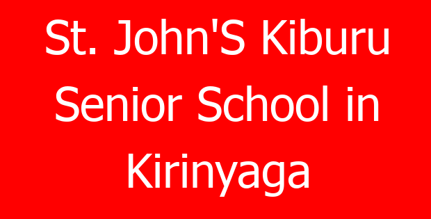 St. John’S Kiburu Senior School in Kirinyaga
