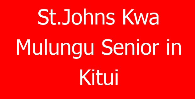 St.Johns Kwa Mulungu Senior in Kitui