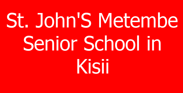 St. John’S Metembe Senior School in Kisii