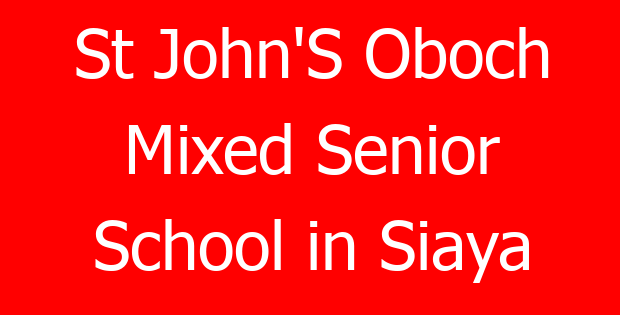 St John’S Oboch Mixed Senior School in Siaya