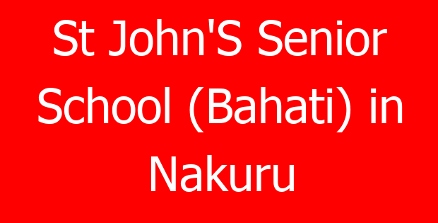 St John’S Senior School (Bahati) in Nakuru