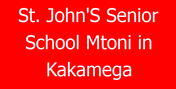 St. John’S Senior School Mtoni in Kakamega
