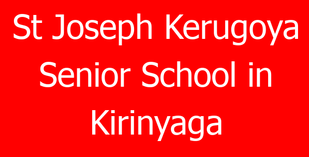 St Joseph Kerugoya Senior School in Kirinyaga