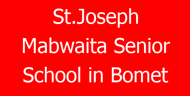 St.Joseph Mabwaita Senior School in Bomet