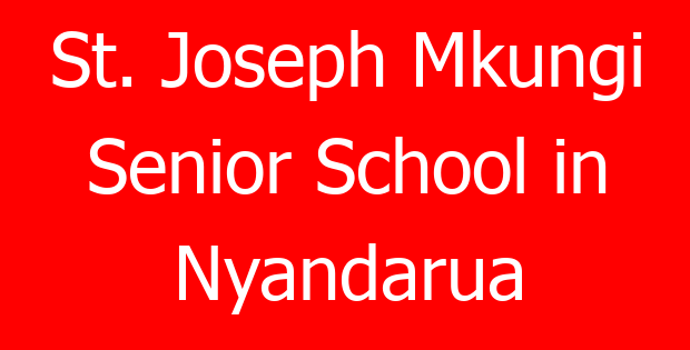 St. Joseph Mkungi Senior School in Nyandarua