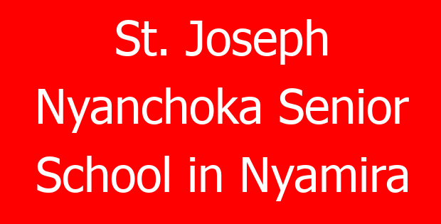 St. Joseph Nyanchoka Senior School in Nyamira