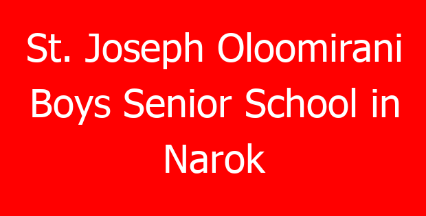 St. Joseph Oloomirani Boys Senior School in Narok