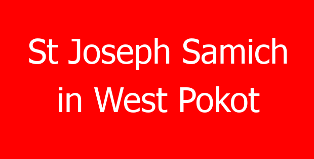 St Joseph Samich in West Pokot
