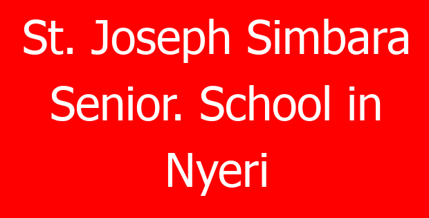 St. Joseph Simbara Senior. School in Nyeri