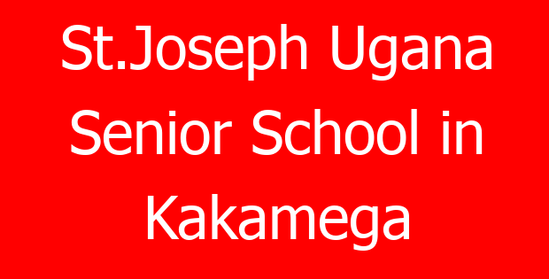 St.Joseph Ugana Senior School in Kakamega