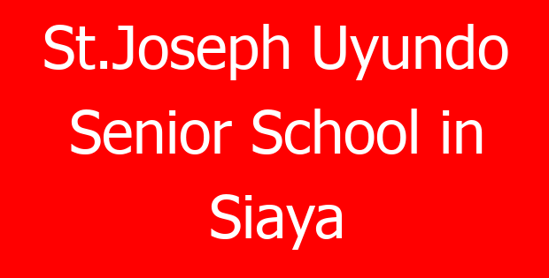 St.Joseph Uyundo Senior School in Siaya