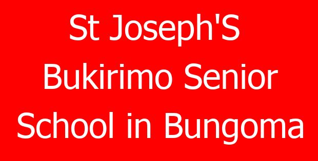 St Joseph’S  Bukirimo Senior School in Bungoma