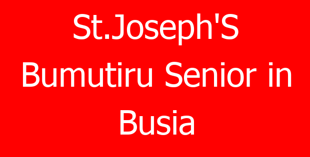 St.Joseph’S Bumutiru Senior in Busia