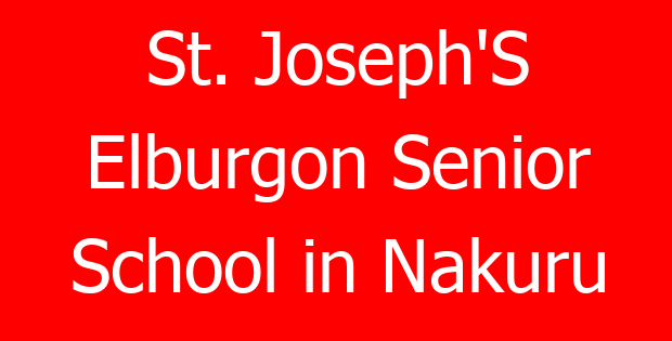 St. Joseph’S Elburgon Senior School in Nakuru