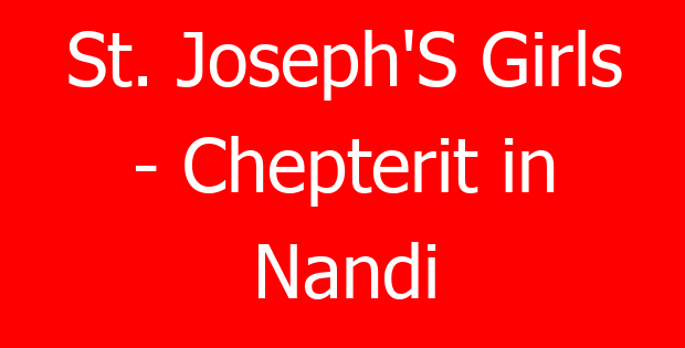 St. Joseph’S Girls – Chepterit in Nandi