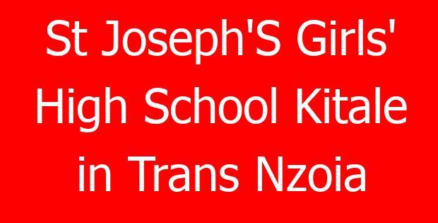 St Joseph’S Girls’ High School Kitale in Trans Nzoia