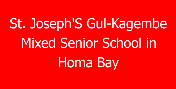 St. Joseph’S Gul-Kagembe Mixed Senior School in Homa Bay