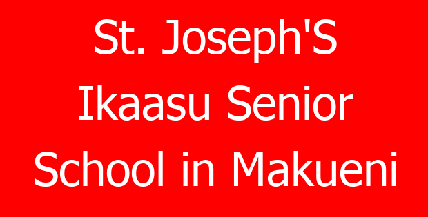 St. Joseph’S Ikaasu Senior School in Makueni