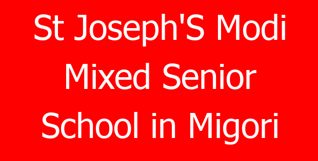 St Joseph’S Modi Mixed Senior School in Migori