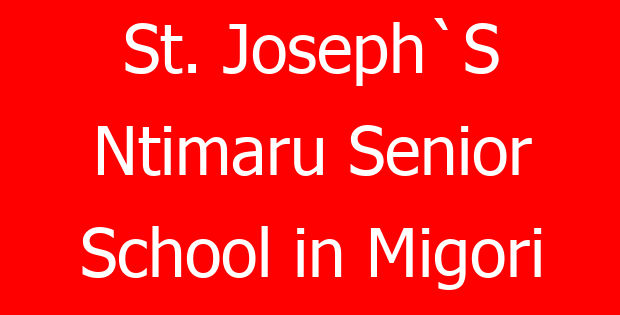 St. Joseph`S Ntimaru Senior School in Migori
