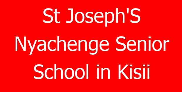 St Joseph’S Nyachenge Senior School in Kisii