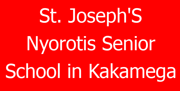 St. Joseph’S Nyorotis Senior School in Kakamega