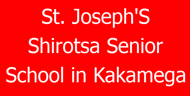 St. Joseph’S Shirotsa Senior School in Kakamega