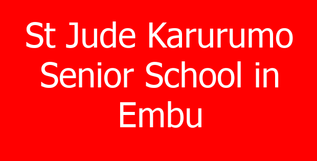 St Jude Karurumo Senior School in Embu