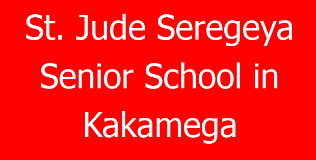 St. Jude Seregeya Senior School in Kakamega