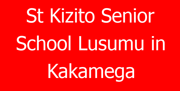 St Kizito Senior School Lusumu in Kakamega